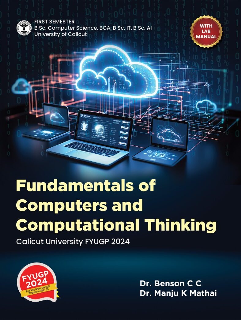 Fundamentals of computers and computational thinking – Basics of computer systems, programming concepts, problem-solving, and logical reasoning