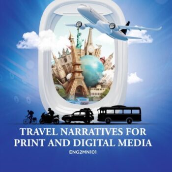 Travel Narratives for Print and Digital Media