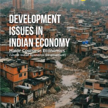 Development issues in Indian economy – Challenges like poverty, unemployment, inflation, and infrastructure gaps affecting India’s growth