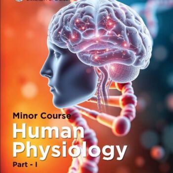 Human Physiology – Study of the human body, its systems, functions, and biological processes