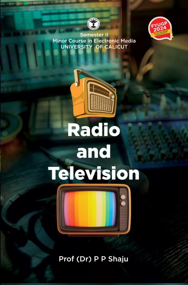 Radio and television – Mass communication tools, broadcasting technology, and their role in news, entertainment, and education
