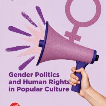 Gender Politics and Human rights in popular culture
