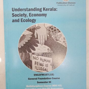 Understanding Kerala – Insights into Kerala’s society, economy, culture, and ecological environment
