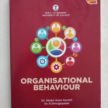 Cover of Organisational Behaviour, a B.B.A. textbook explaining human behaviour, motivation, leadership, and workplace dynamics in organisations.