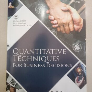 QUANTITATIVE TECHNIQUES FOR BUSINESS DECISIONS